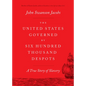 The United States Governed by Six Hundred Thousand Despots: A True Story of Slavery - Paperback