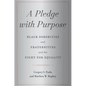 A Pledge with Purpose: Black Sororities and Fraternities and the Fight for Equality - Hardcover