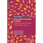 Responsible Innovation in Health: Concepts and Tools for Sustainable Impact - Hardcover