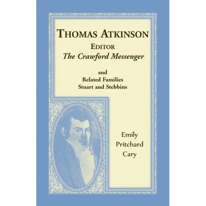 Thomas Atkinson, Editor, The Crawford Messenger and related families Stuart and Stebbins - Paperback