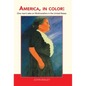 America, in Color: One Man's Take on Multiracialism in the United States - Hardcover