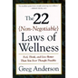 The 22 Non-Negotiable Laws of Wellness: Take Your Health Into Your Own Hands to Feel, Think, and Live Better Than You Ev - Paperback