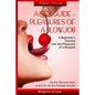 A Sex Guide - Pleasures of a Blowjob: A Beginner's Journey into the Pleasures of Oral Sex - The Best Illustrated Guide The Best Techniques - Paperback