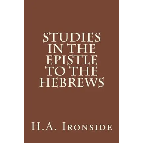 Studies in the Epistle to the Hebrews - Paperback