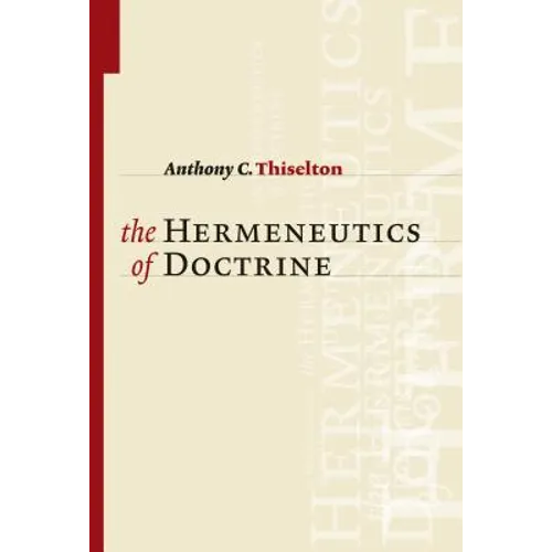 The Hermeneutics of Doctrine - Paperback