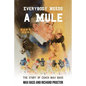 Everybody Needs a Mule: The Story of Coach Max Bass - Paperback