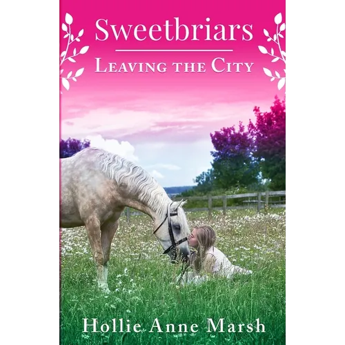 Sweetbriars Leaving The City: Leaving The City - Paperback
