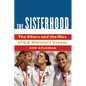 The Sisterhood: The 99ers and the Rise of U.S. Women's Soccer - Hardcover