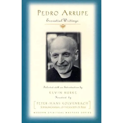 Pedro Arrupe: Essential Writings - Paperback
