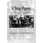 A Texas Pioneer: Early Staging And Overland Freighting Days on The Frontiers of Texas and Mexico - Paperback