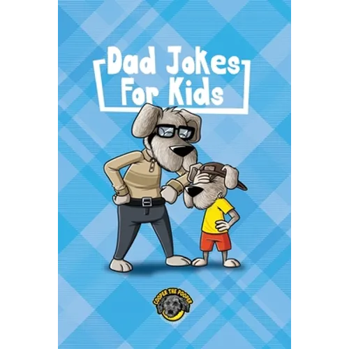 Dad Jokes for Kids: 400+ Hilarious Dad Jokes to Make Your Family Laugh Out Loud! - Paperback