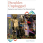 Parables Unplugged: Reading the Lukan Parables in Their Rhetorical Context - Paperback