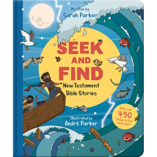 Seek and Find: New Testament Bible Stories: With Over 450 Things to Find and Count! - Board Book