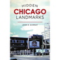 Hidden Chicago Landmarks - Paperback
