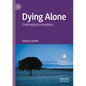 Dying Alone: Challenging Assumptions - Paperback