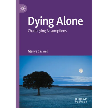 Dying Alone: Challenging Assumptions - Paperback