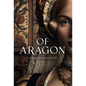 Of Aragon - Hardcover