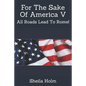 For The Sake Of America V: All Roads Lead To Rome! - Paperback