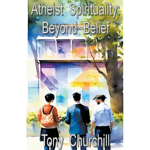 Atheist Spirituality: Beyond Belief - Paperback