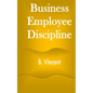 Business Employee Discipline - Paperback