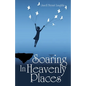 Soaring in Heavenly Places - Paperback