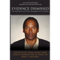 Evidence Dismissed: The Inside Story of the Police Investigation of O.J. Simpson - Paperback