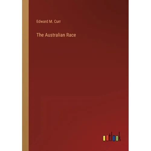 The Australian Race - Paperback