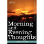 Morning and Evening Thoughts - Paperback