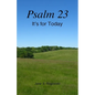 Psalm 23 -- Its For Today - Paperback