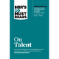 Hbr's 10 Must Reads on Talent (with Bonus Article Building a Game-Changing Talent Strategy by Douglas A. Ready, Linda A. Hill, and Robert J. Thomas) - Hardcover