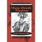 Those Bloody Pizarros - Paperback