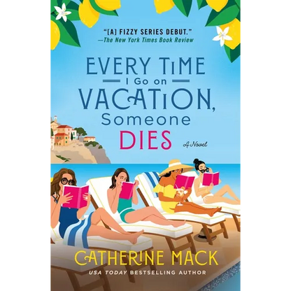 Every Time I Go on Vacation, Someone Dies - Paperback