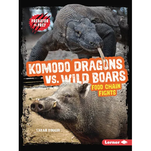 Komodo Dragons vs. Wild Boars: Food Chain Fights - Paperback