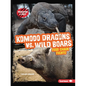 Komodo Dragons vs. Wild Boars: Food Chain Fights - Paperback
