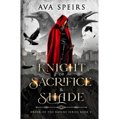Knight of Sacrifice & Shade: Order of the Ravens Series (Book 2) - Paperback
