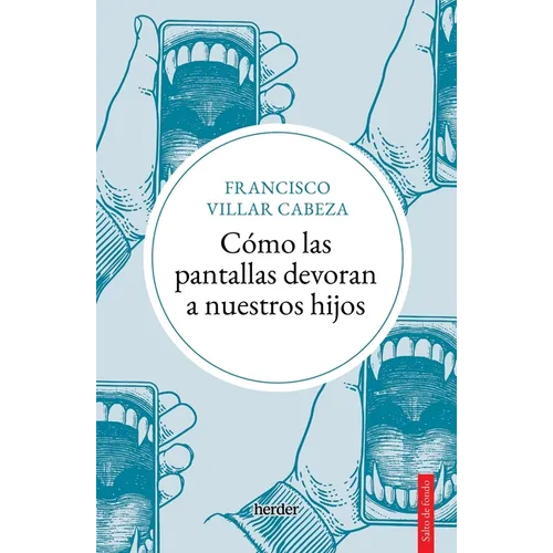 Cómo Las Pantallas Devoran a Nuestros Hijos - Paperback