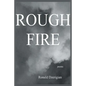 Rough Fire - Paperback