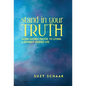 Stand In Your Truth: Seven Sacred Truths to Living a Divinely Guided Life - Hardcover