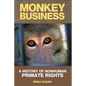 Monkey Business: A History of Nonhuman Primate Rights - Paperback