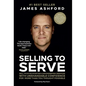 Selling to Serve: Sell Your Accounting & Bookkeeping Services with Unshakeable Confidence for More Than You Thought Possible - Hardcover