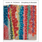 Alma W. Thomas: Everything Is Beautiful - Hardcover
