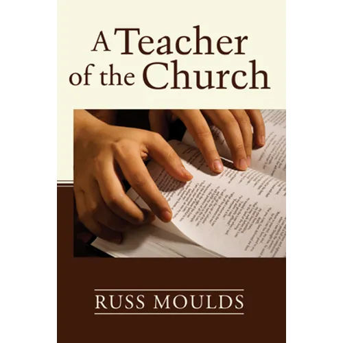 A Teacher of the Church: Theology, Formation, and Practice for the Ministry of Teaching - Paperback