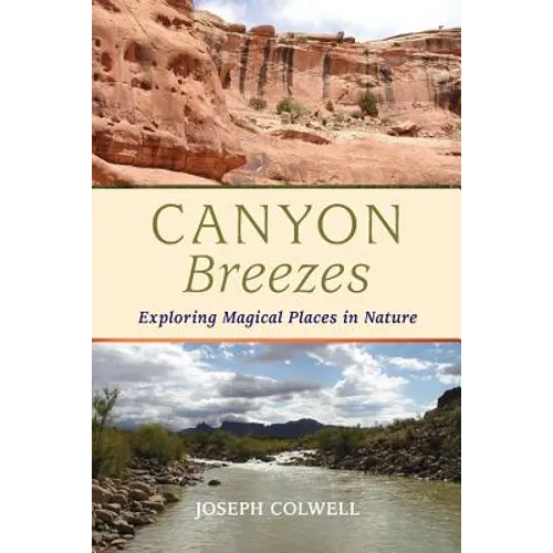 Canyon Breezes: Exploring Magical Places in Nature - Paperback