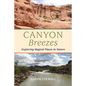 Canyon Breezes: Exploring Magical Places in Nature - Paperback