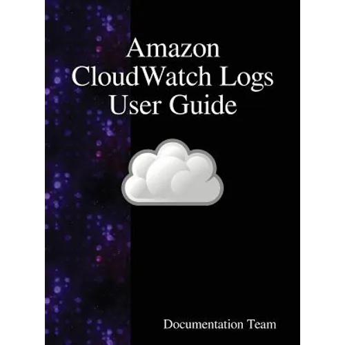 Amazon CloudWatch Logs User Guide - Hardcover