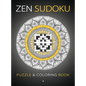 Zen Sudoku: Puzzle & Coloring Book [Hardback] - Hardcover