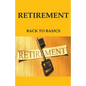 Retirement: Back to Basics - Paperback
