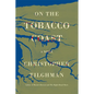 On the Tobacco Coast - Hardcover