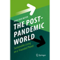 The Post-Pandemic World: Sustainable Living on a Wounded Planet - Paperback