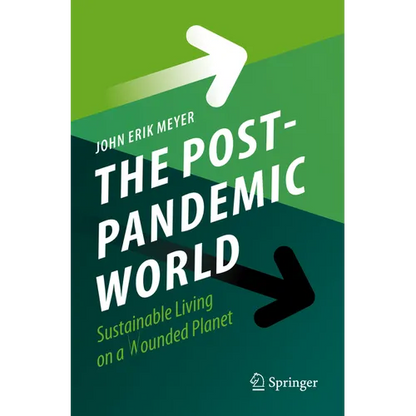 The Post-Pandemic World: Sustainable Living on a Wounded Planet - Paperback